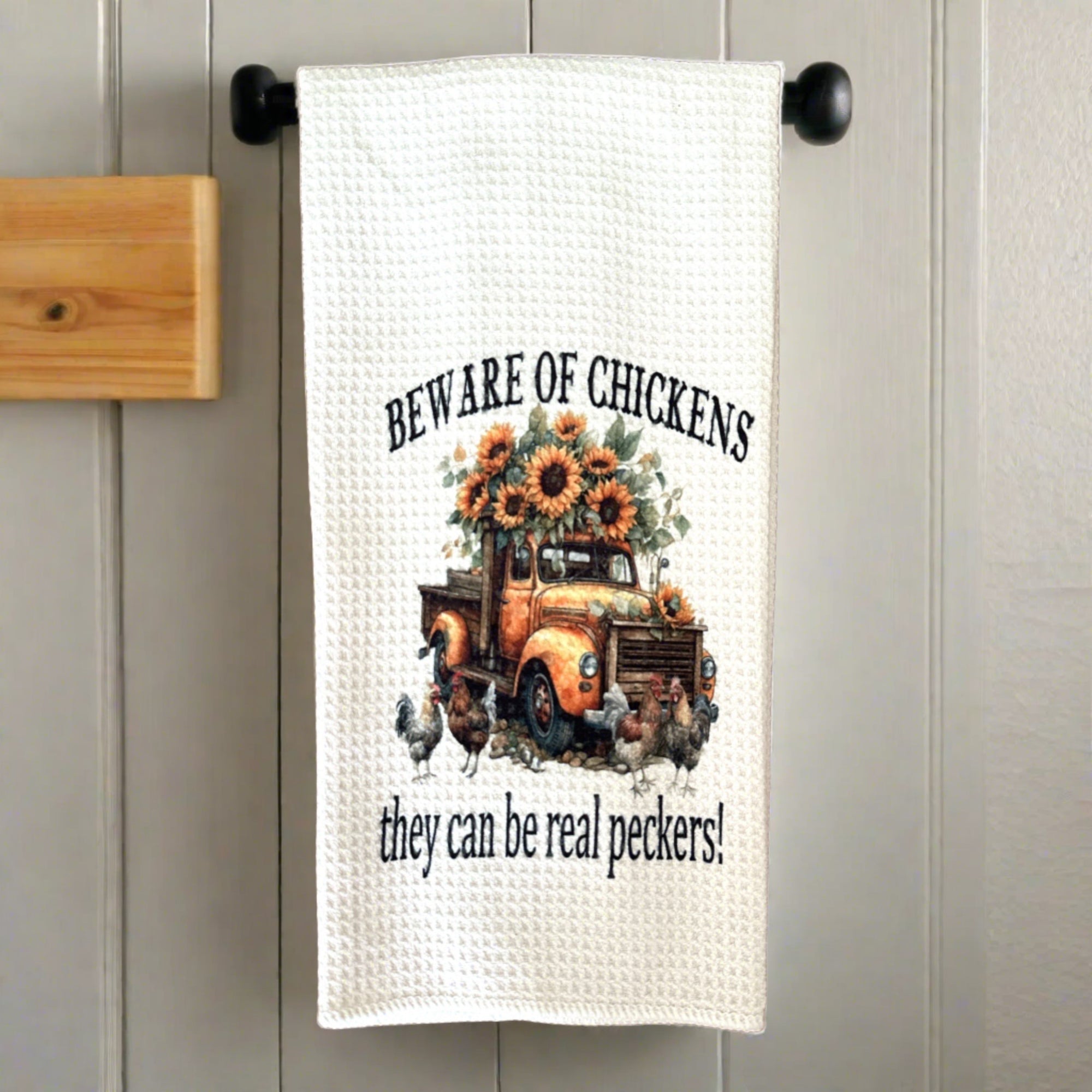 "Beware of Chickens They Can Be Real Peckers" Cotton Kitchen Towel - The Roadside