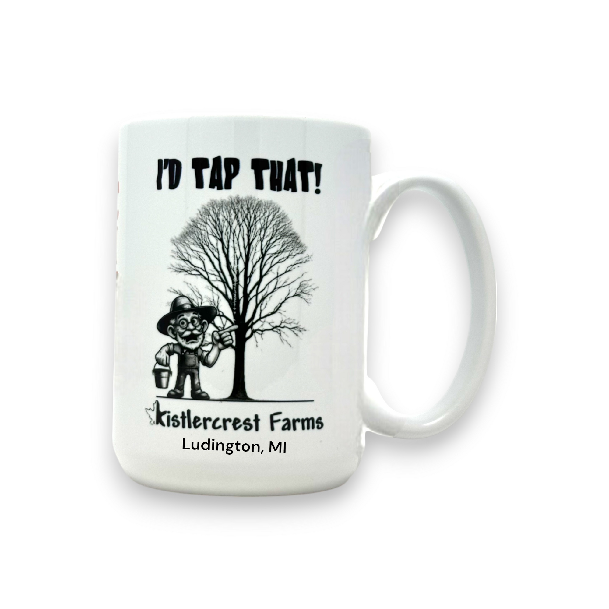 Kistlercrest Farm "I'd Tap That" Coffee Mug.